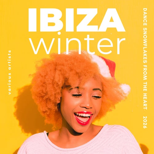 Ibiza Winter 2026 (Dance Snowflakes from the Heart)