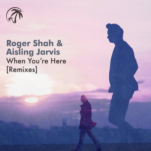When You're Here - Remixes