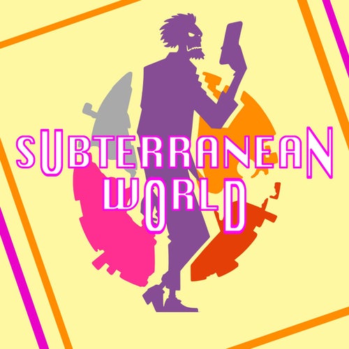 Subterranean World