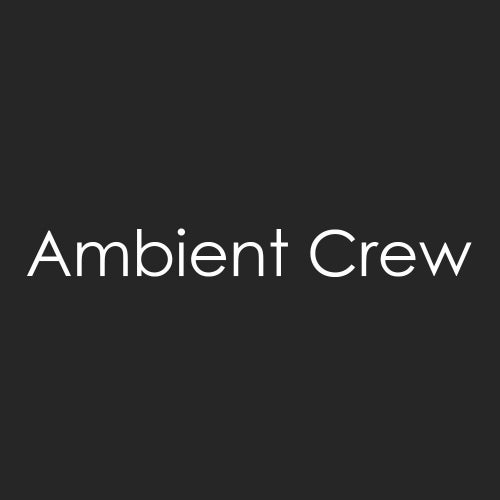 Ambient Crew