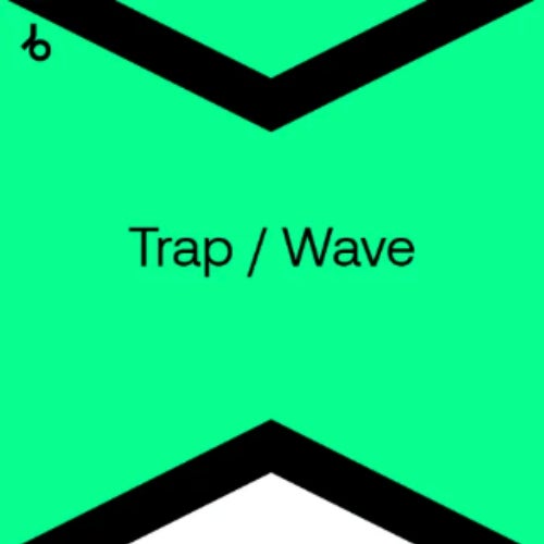 Best New Trap / Wave: February