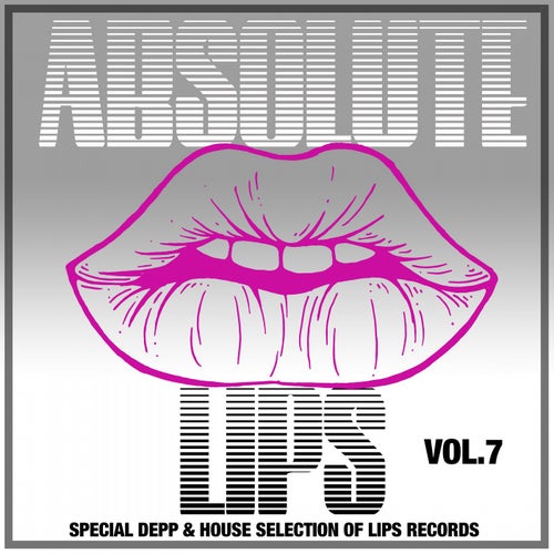 Absolute Lips, Vol. 7 (Special Deep & House Selection of Lips Records)