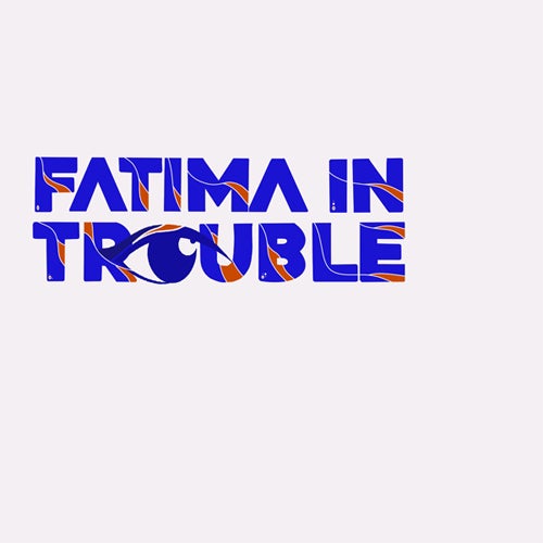 Fatima In Trouble