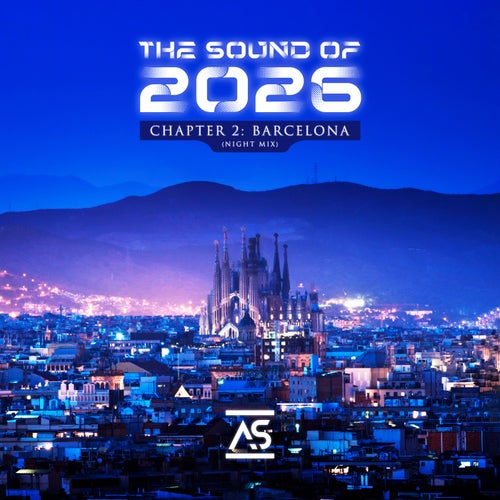 The Sound of 2026, Chapter 2: Barcelona (Night Mix)