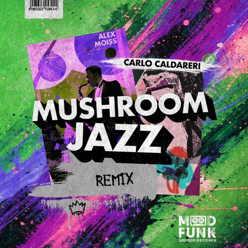 Mushroom Jazz (Carlo Caldareri Remix)
