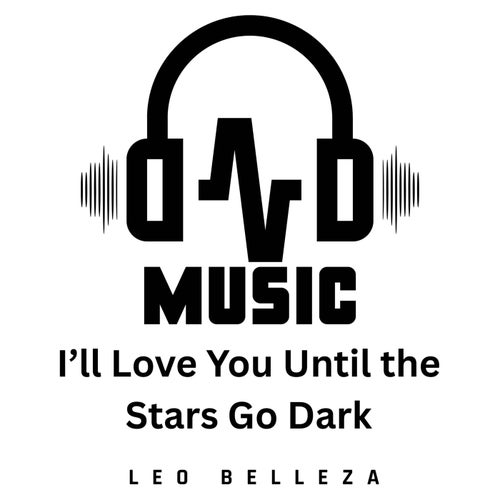I’ll Love You Until the Stars Go Dark