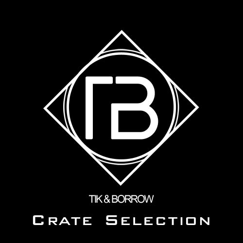 Tik&Borrow Crate Selection #001 (Jan 2018)