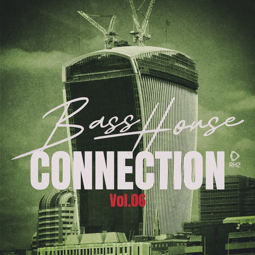 Bass House Connection, Vol.06