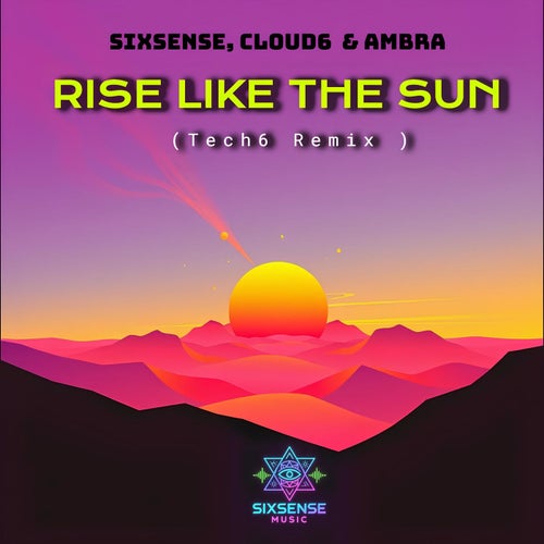 Rise Like The Sun (Tech6 Remix)