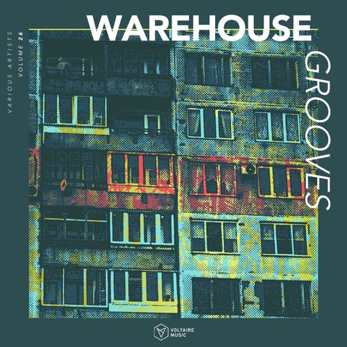 Warehouse Grooves Vol. 26 [Voltaire Music] - Voltaire Music (Minimal / Deep Tech,Deep House) Album Cover