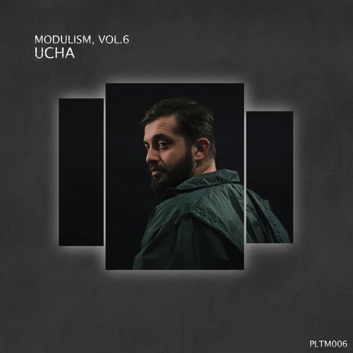 Modulism, Vol.6 - Compiled & Mixed by Ucha