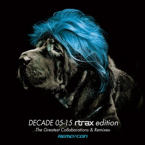 Cover art for DECADE 05-15 The Greatest Collaborations & Remixes