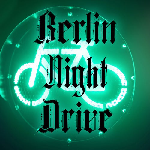 Berlin Night Drive