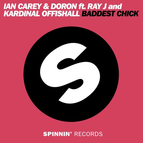 Baddest Chick (feat. Ray J, Kardinal Offishall) (Ian Carey Radio Edit)