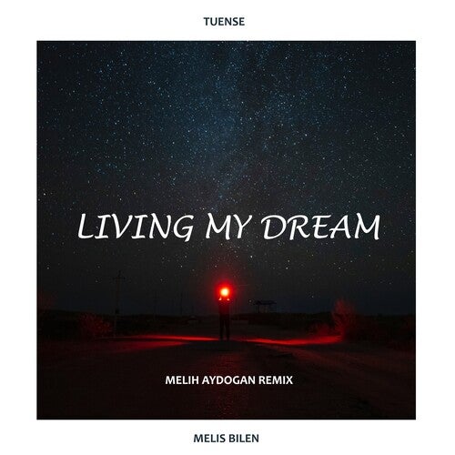 Living My Dream (Melih Aydogan Remix)