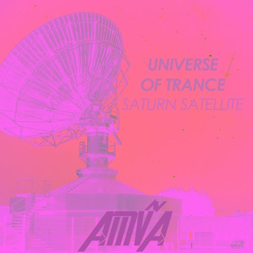 Universe of Trance: Saturn Satellite