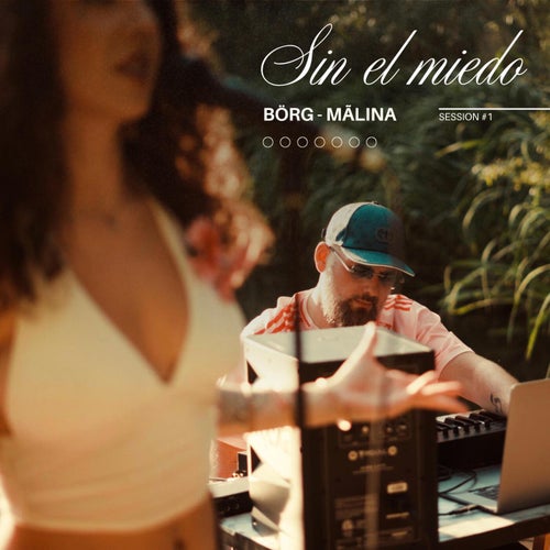 MĂLINA - Sin El Miedo | BÖRG SESSION #1