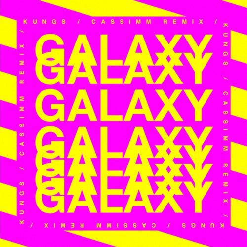 Galaxy (CASSIMM remix [Extended])