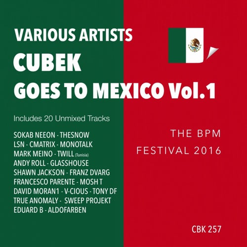 Cubek Goes To Mexico, Vol. 1 (The BPM Festival 2016)