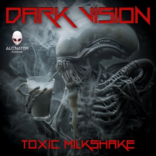  Dark Vision - Toxic Milkshake (2024) 