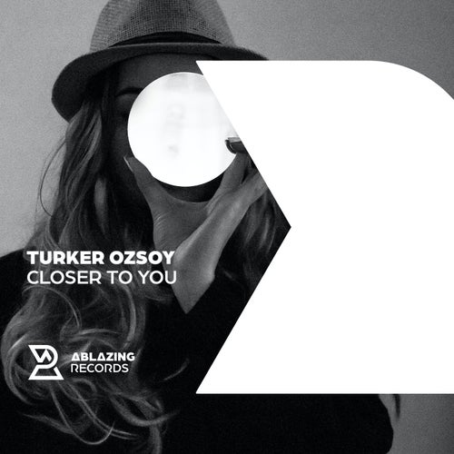  Turker Ozsoy - Closer To You (2023) 