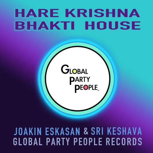 fell renewable resource rumor Hare Krishna Bhakti House (Original Mix) from Global Party People Records  on Beatport