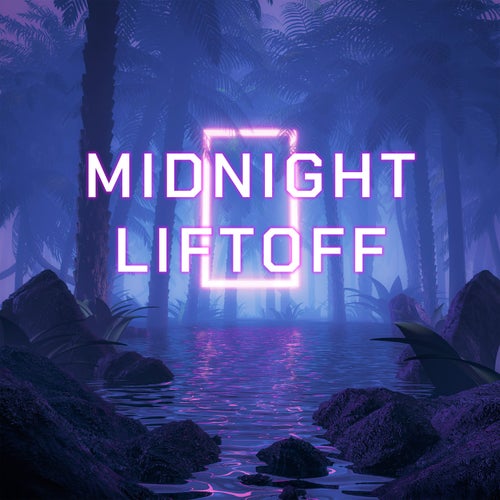 Midnight Liftoff
