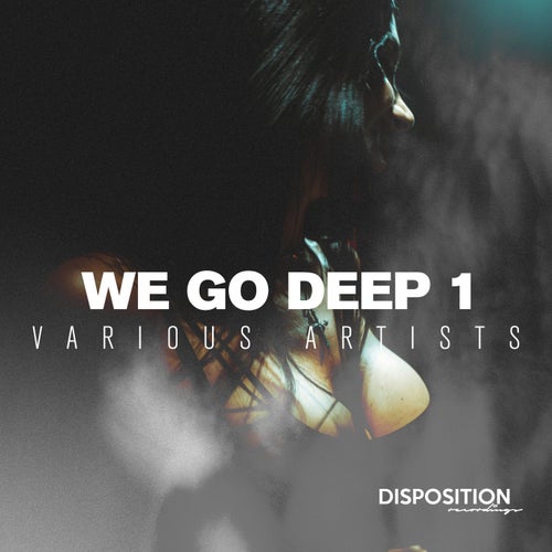 We Go Deep 1 - Best Electronic Music