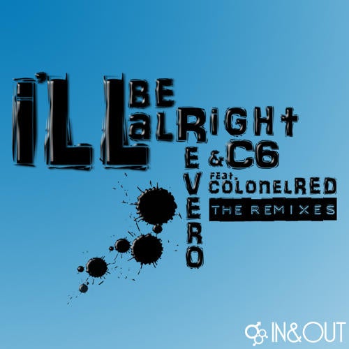 I'll Be Alright Remixes