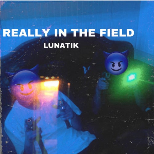 Really In The Field