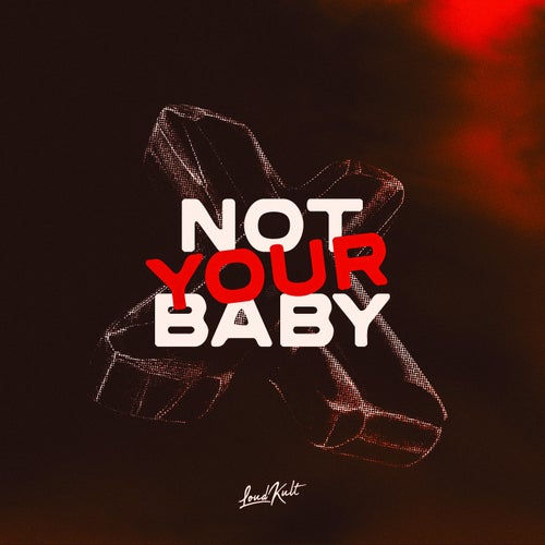 Not Your Baby