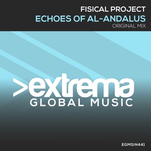 Fisical Project - Echoes Of Al-Andalus (Extended Mix)