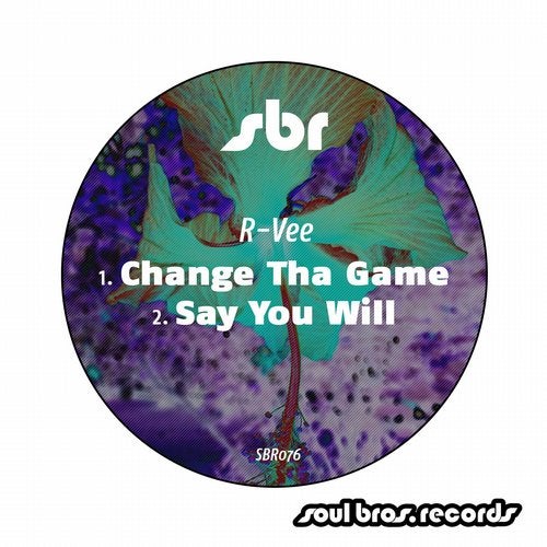 R-Vee - Change Tha Game / Say You Will [EP] 2017