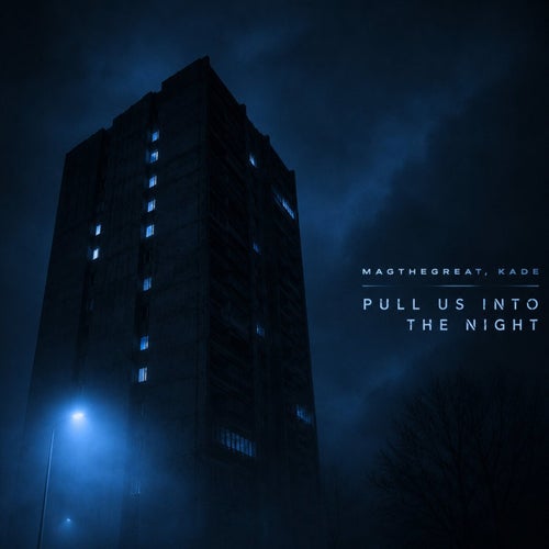 Pull Us Into The Night