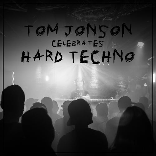 Tom Jonson Celebrates Hard Techno
