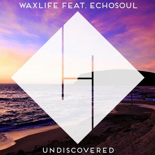Undiscovered Feat. Echosoul
