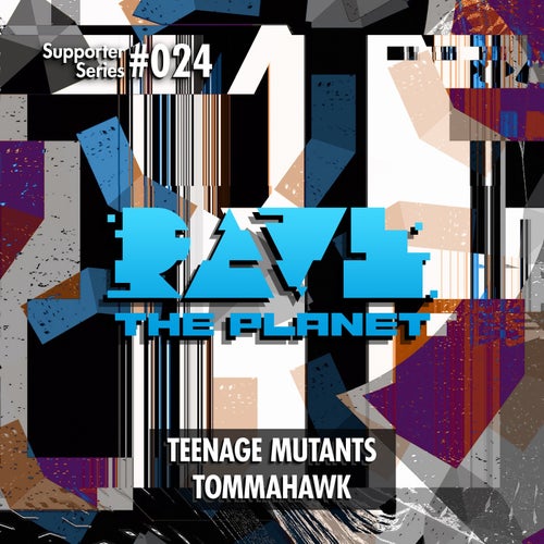Rave the Planet: Supporter Series, Vol. 024