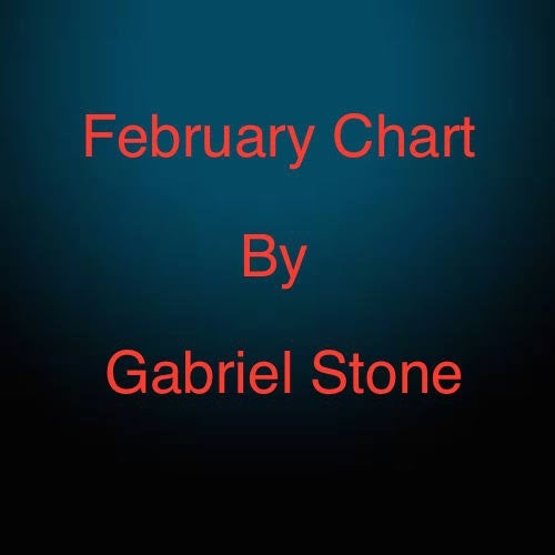 February Chart by Gabriel Stone