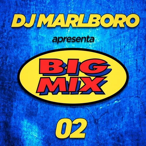 DJ Marlboro Apresenta Big Mix 02