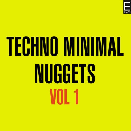 Techno Minimal Nuggets Volume 1