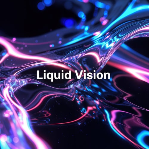 Liquid Vision