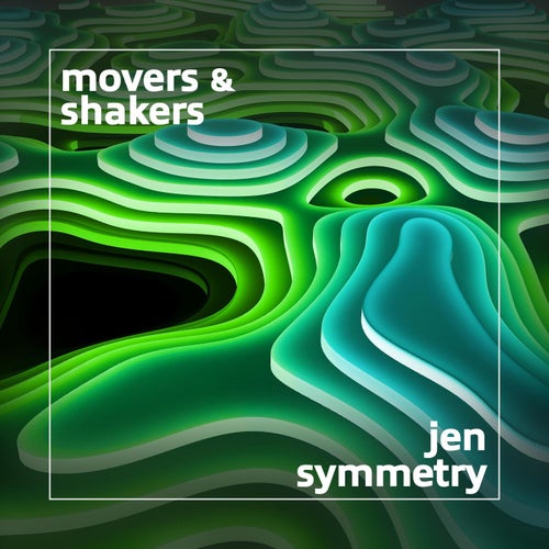 movers & shakers