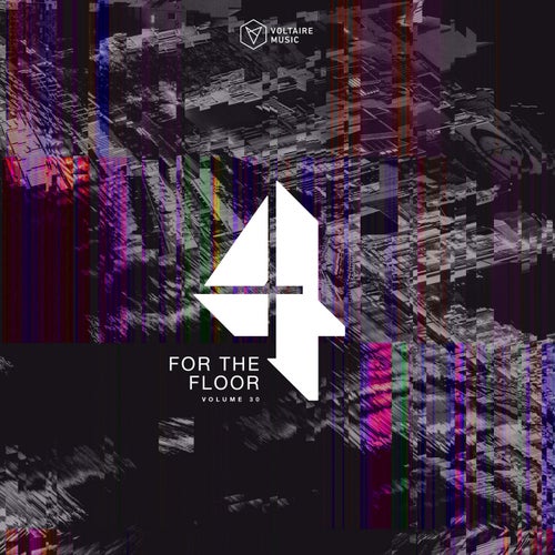 Voltaire Music pres. 4 For The Floor Vol. 30