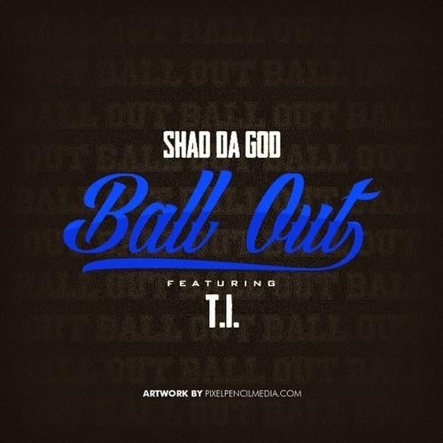 Ball Out (feat. T.I.) - Single