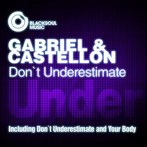 Gabriel & Castellon - Don`t Underestimate