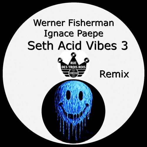 Seth Acid Vibes 3 (Ignace Paepe Remix)