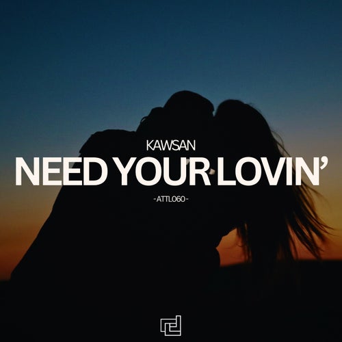 Need Your Lovin'