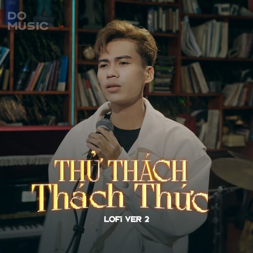 Thử Thách Thách Thức (Lofi Ver 2)