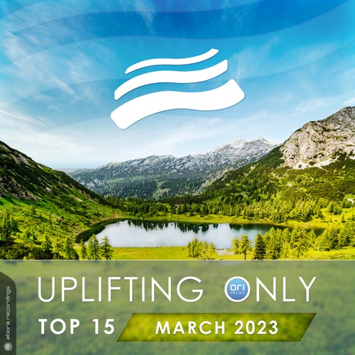 Cover art for Uplifting Only Top 15: March 2023 (Extended Mixes)