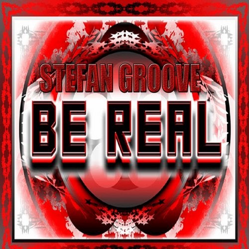 To Be Real (Stefan Groove Remix)